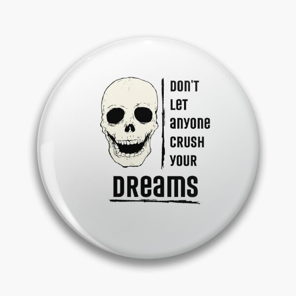 Item preview, Don & # 39; t let anyone crush your dreams designed and sold by Boleirov.