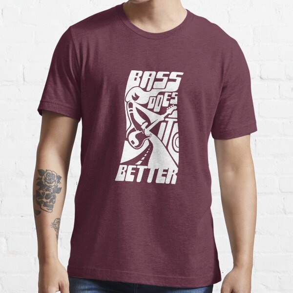 Bass Does it Better Essential T-Shirt