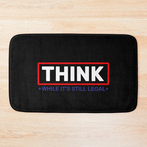 Item preview, Think While It’s Still Legal Political  designed and sold by Looks-great.