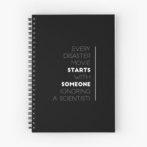 Item preview, Every disaster movie starts with someone ignoring a scientist! designed and sold by TREKPix.