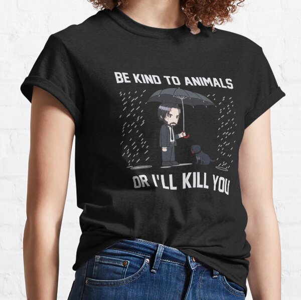 Soyez gentil avec les animaux ou je vais vous tuer T-shirt classique