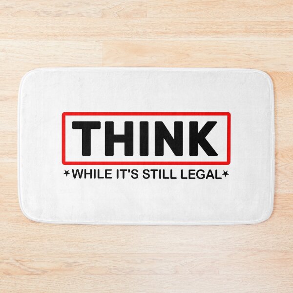 Item preview, Think While It’s Still Legal Political  designed and sold by Looks-great.