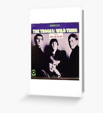 The Troggs Wild Thing 60's Garage Rock lp! Greeting Card