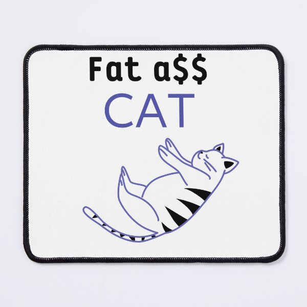 Item preview, Fat a$$ cat  designed and sold by Noor-alhuda.