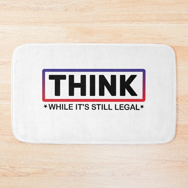 Item preview, Think While It’s Still Legal Political  designed and sold by Looks-great.