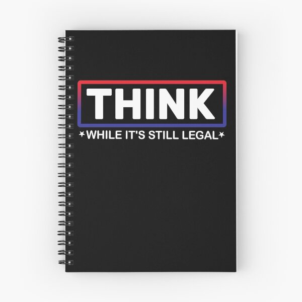 Item preview, Think While It’s Still Legal - Political freedom designed and sold by Looks-great.