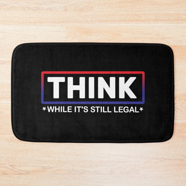 Item preview, Think While It’s Still Legal - Political freedom designed and sold by Looks-great.