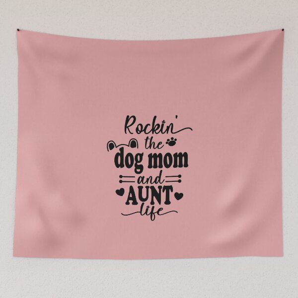 Item preview, Rockin' The Dog Mom and Aunt Life | Gift For Auntie designed and sold by JooArtPrints  ★★★★★.