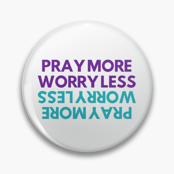 Item preview, Pray More Worry Less designed and sold by ZenLes.