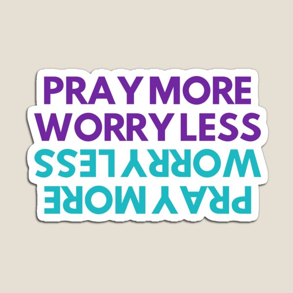 Item preview, Pray More Worry Less designed and sold by ZenLes.