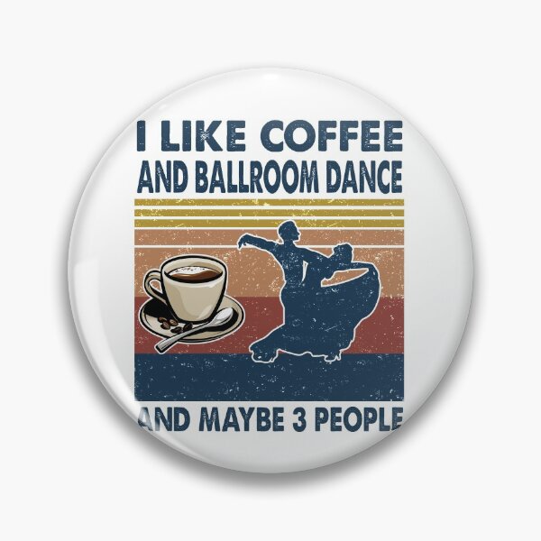 Item preview, I like coffee and Ballroom Dance and maybe 3 people designed and sold by tuyetnhung98.