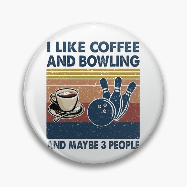 Item preview, I like coffee and Bowling and maybe 3 people designed and sold by tuyetnhung98.