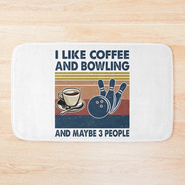 Item preview, I like coffee and Bowling and maybe 3 people designed and sold by tuyetnhung98.