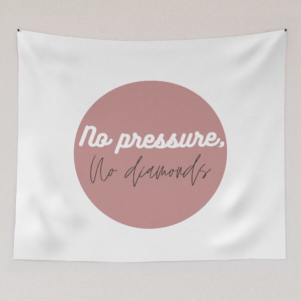 Item preview, No pressure,no diamonds designed and sold by Coolclassy.