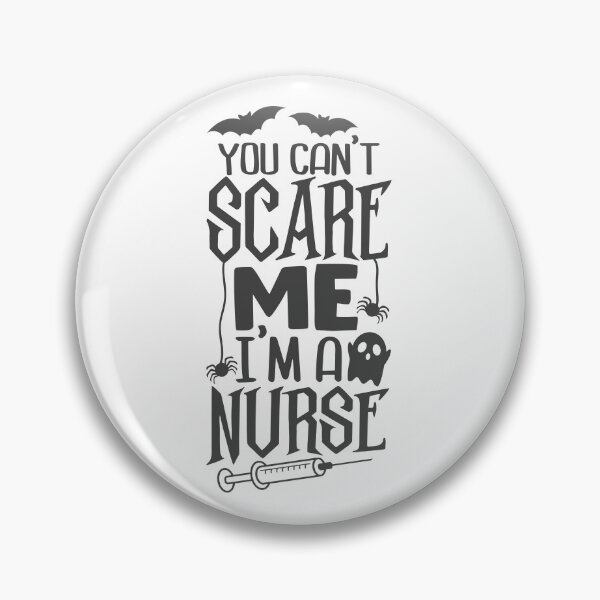 Item preview, You Can't Scare me I'm a Nurse designed and sold by Ammar-the-goat.