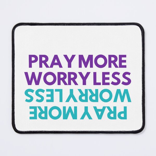 Item preview, Pray More Worry Less designed and sold by ZenLes.