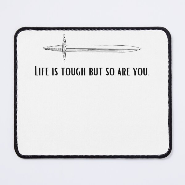Item preview, Life is tough but so are you designed and sold by Boleirov.