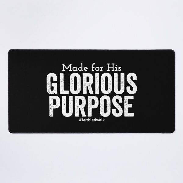 Item preview, Made for His Glorious Purpose designed and sold by JacquelineLim.