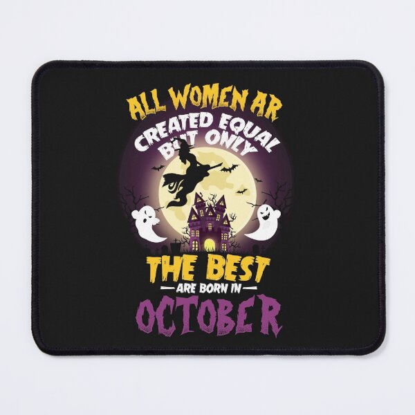 Item preview, All Women Are Created EQual Born In October Halloween designed and sold by MEDRANO236.