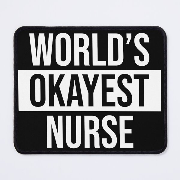 Item preview, World's Okayest Nurse designed and sold by Adel Qasem.