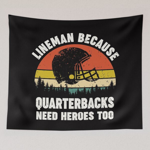 Item preview, Football Offensive Lineman funny retro lineman because quarterbacks need heroes too designed and sold by Majesticoo.