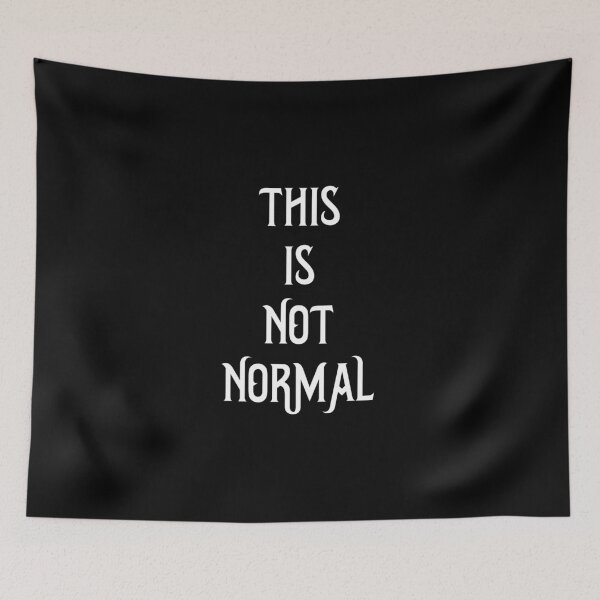 Item preview, THIS IS NOT NORMAL |BLACK|50%TO CHARITY designed and sold by Iskybibblle.