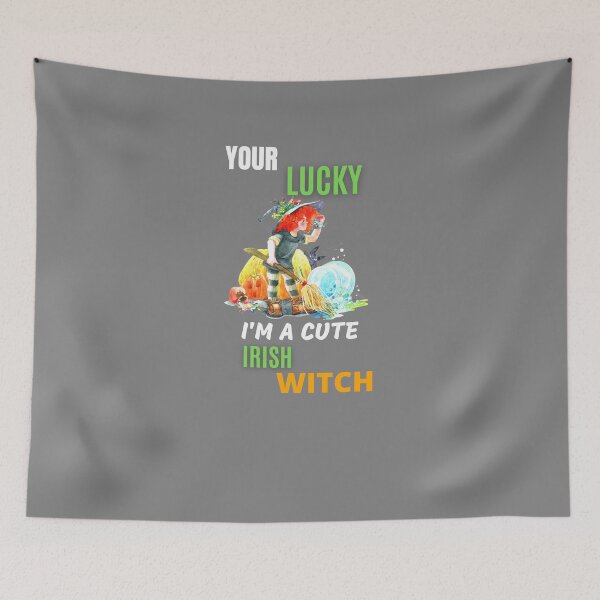 Item preview, Your Lucky I'm  Cute Irish Witch designed and sold by OliDesigns.