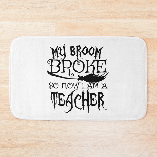 Item preview, My Broom Broke So Now I Am A Teacher - Halloween design designed and sold by theodoros20.