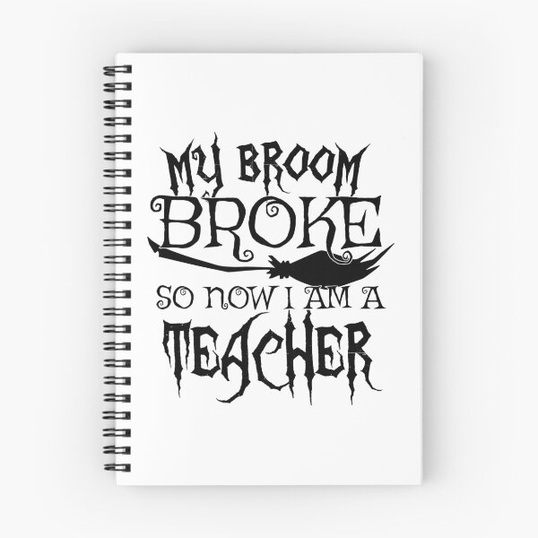 Item preview, My Broom Broke So Now I Am A Teacher - Halloween design designed and sold by theodoros20.