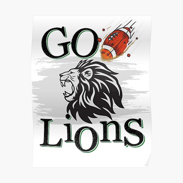 LETS GO LIONS!!! washed and worn look! Poster for Sale by