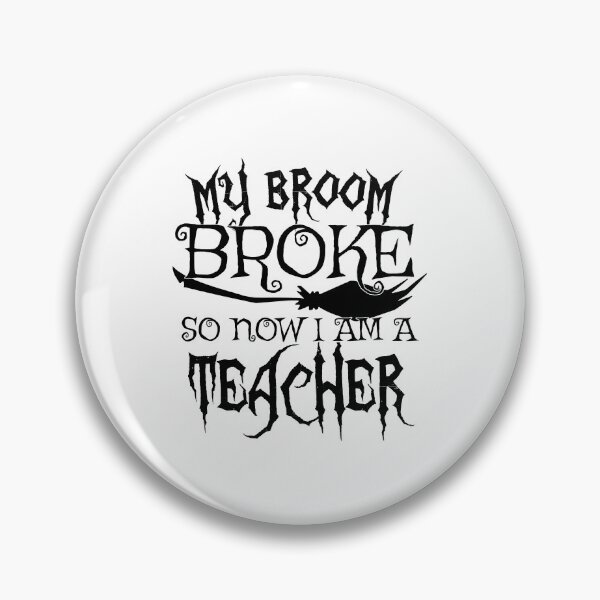 Item preview, My Broom Broke So Now I Am A Teacher - Halloween design designed and sold by theodoros20.