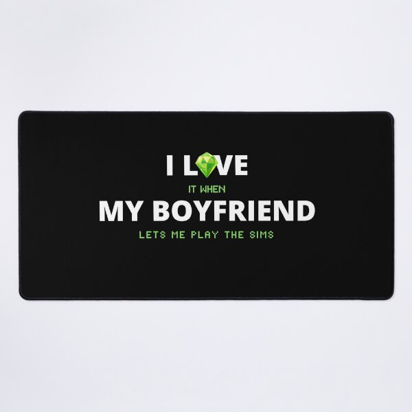 Item preview, I Love It When My Boyfriend Lets Me Play The Sims designed and sold by itsokaybyme.