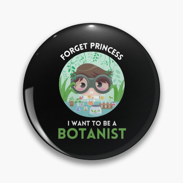 Item preview, Forget Princess I Want To Be A Botanist designed and sold by chloeinca.