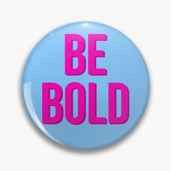 Item preview, Be Bold designed and sold by KelseyBones.