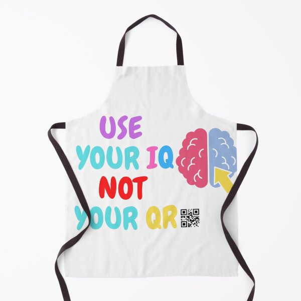 Item preview, Use your IQ not your QR designed and sold by If-Art.