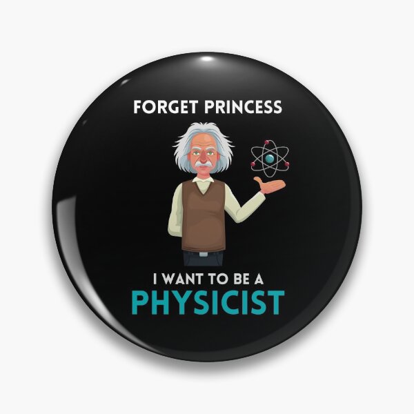 Item preview, Forget Princess I Want To Be A Physicist designed and sold by chloeinca.