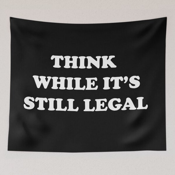 Item preview,  Think while it's still legal designed and sold by rimbuy.