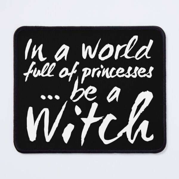 Item preview, In a World Full of Princesses be a Witch designed and sold by meleyart.