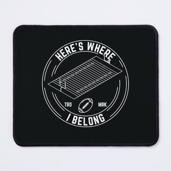 Item preview, Here's Where I Belong, Football Team Players Field Logo designed and sold by emmjott.