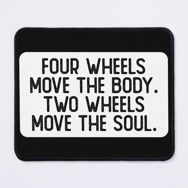 Item preview, Four Wheels Move The Body Two Wheels Move The Soul Cool Biker designed and sold by Sour Soul.