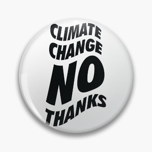 Item preview, Climate change NO Thanks  designed and sold by ZethTheReaper19.