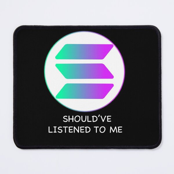 Item preview, SOL Coin Should've Listened To Me shirt designed and sold by SukanyaShop.