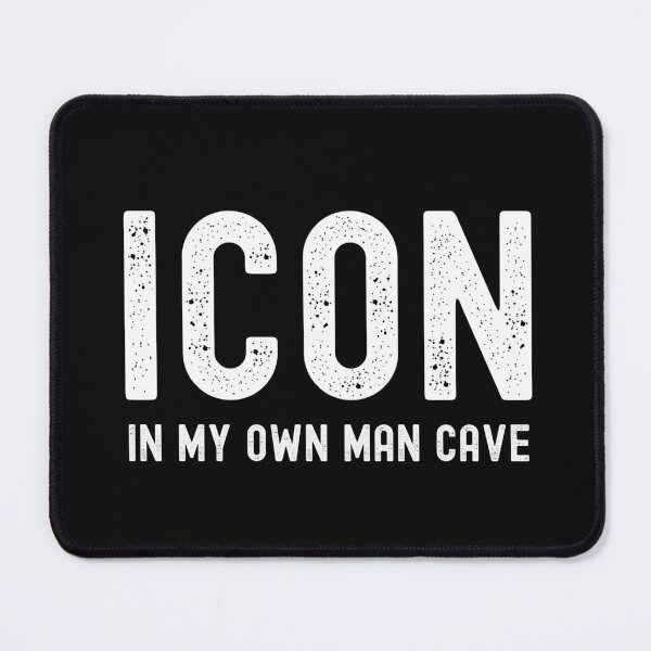 Item preview, Icon. In My Own Man Cave. Text Only Design. White Text. Distressed. designed and sold by JellyBeenzz.