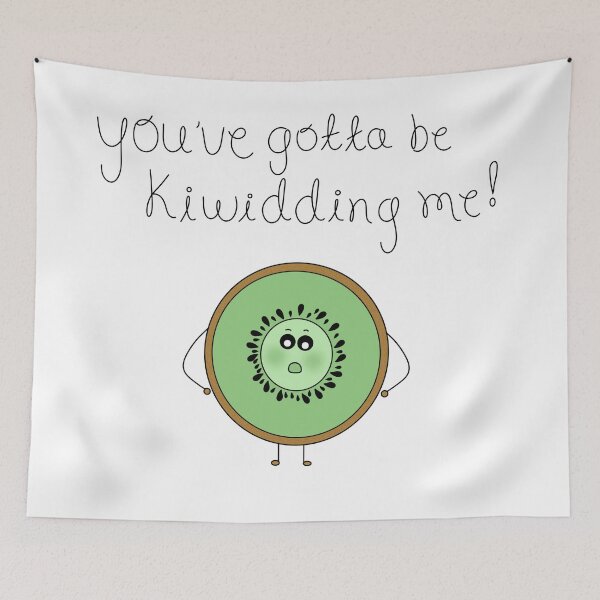 Item preview, You've Gotta Be Kiwidding Me! designed and sold by DeliliahDoodles.