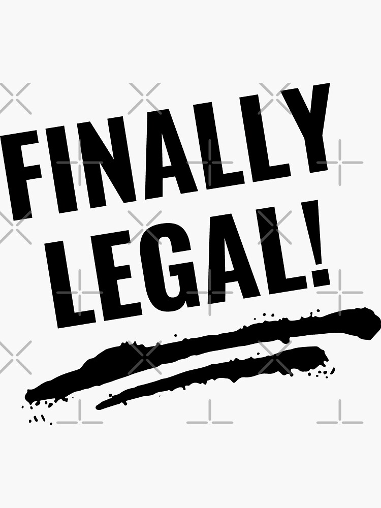 Finally Legal Sticker For Sale By Necktonic Store Redbubble