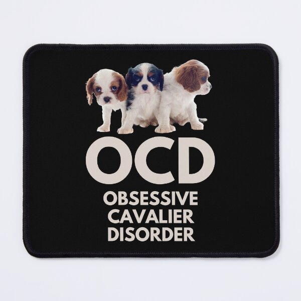 Item preview, OCD. Obsessive Cavalier Disorder. Obsessed! designed and sold by JellyBeenzz.
