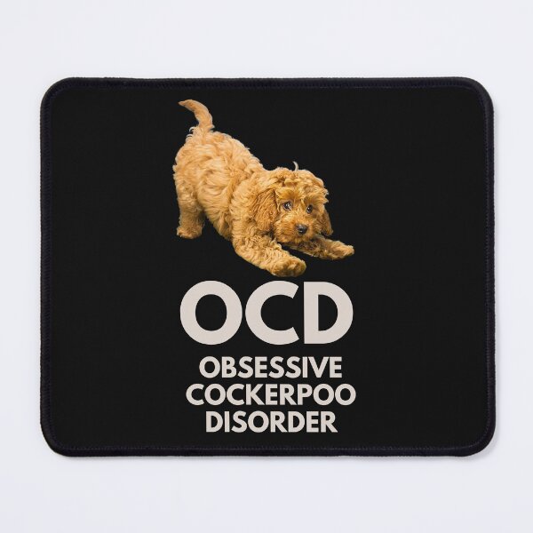Item preview, OCD. Obsessive Cockerpoo Disorder. Obsessed! designed and sold by JellyBeenzz.