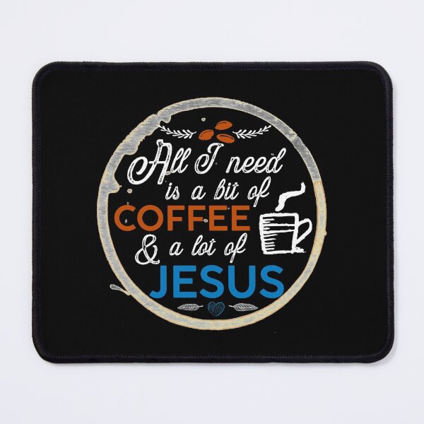 Item preview, All I Need is A Bit of Coffee and A Lot of Jesus  designed and sold by JacquelineLim.