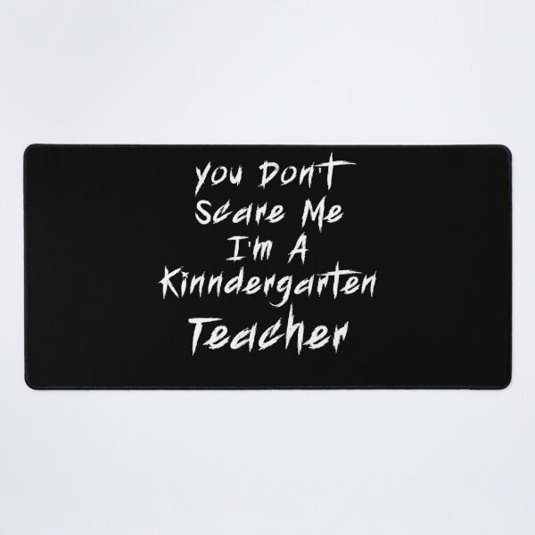 Item preview, You Don't Scare Me I'm A Kindergarten Teacher Halloween designed and sold by justbeaweesome.