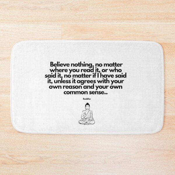 Item preview, Believe nothing, no matter where you read it... Buddha Wisdom designed and sold by FindYouByZ.
